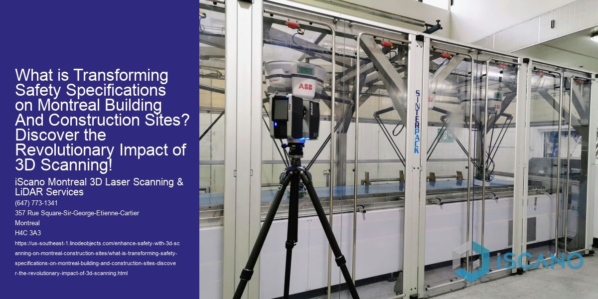 What is Transforming Safety Specifications on Montreal Building And Construction Sites? Discover the Revolutionary Impact of 3D Scanning!