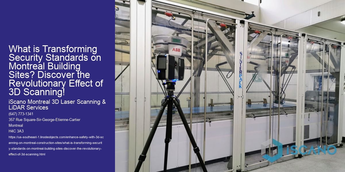 What is Transforming Security Standards on Montreal Building Sites? Discover the Revolutionary Effect of 3D Scanning!
